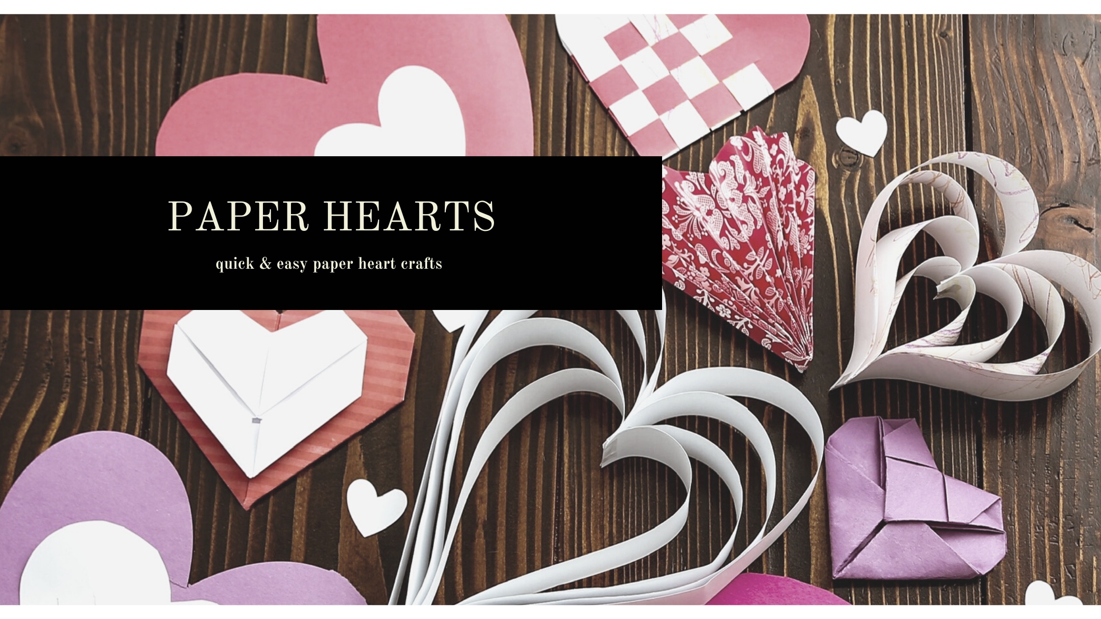 Make: Paper Hearts